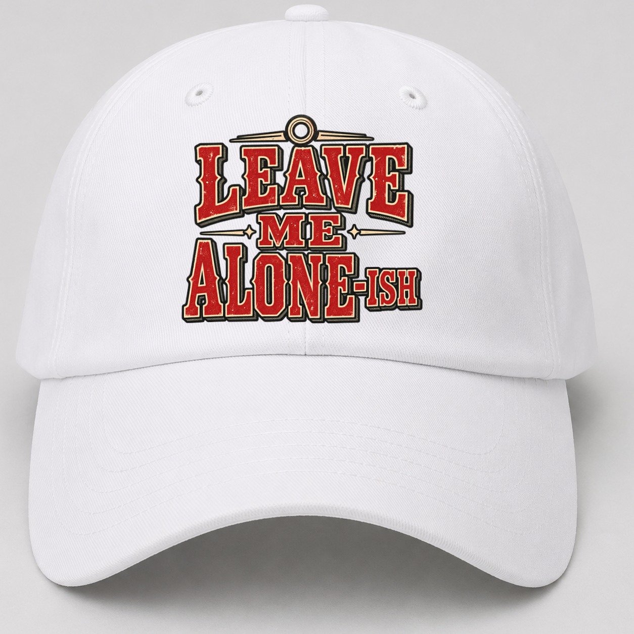 Leave Me Alone Ish American Wit Baseball Cap – White