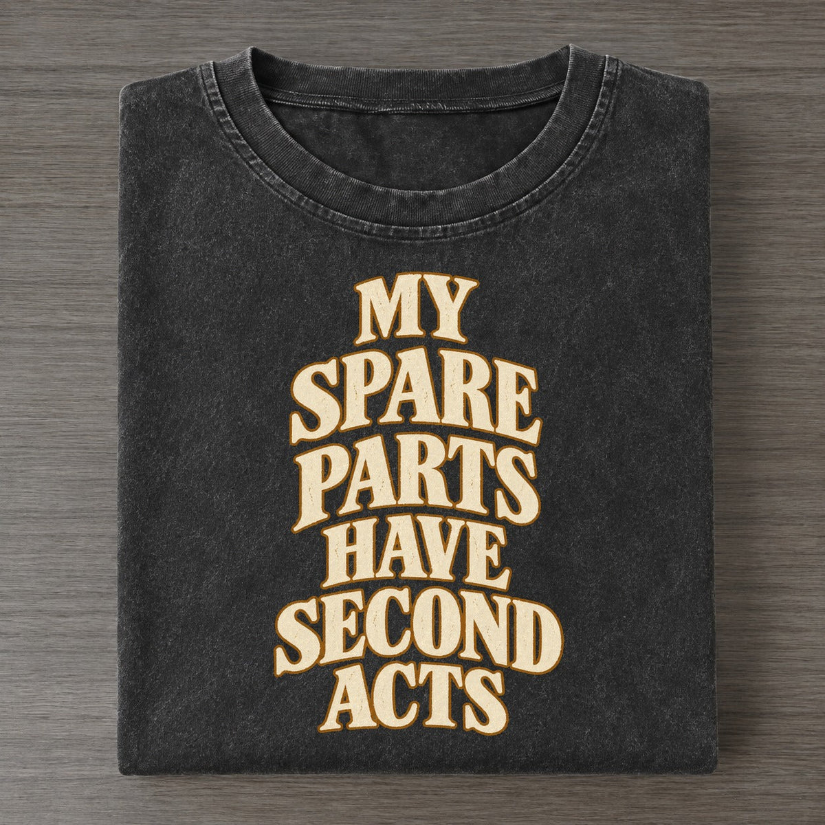My Spare Parts Have Second Acts Quiet Statements Vintage T-shirt – Black