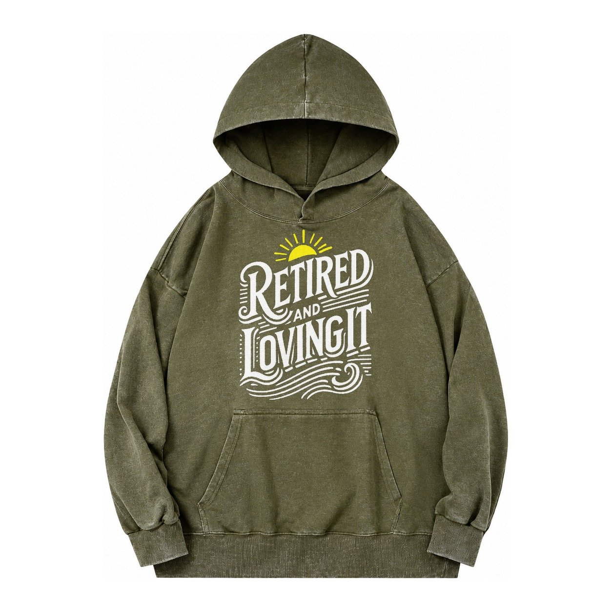 Retired And Loving It Vintage Washed Hoodie – Army Green