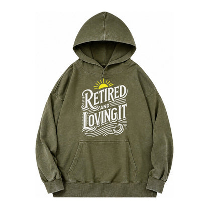 Retired And Loving It Vintage Washed Hoodie – Army Green