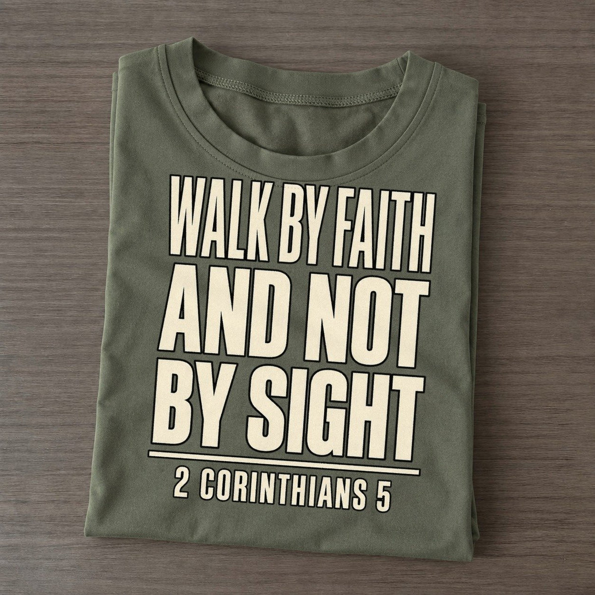 Walk By Faith And Plain Gospel Classic T-shirt – Army Green
