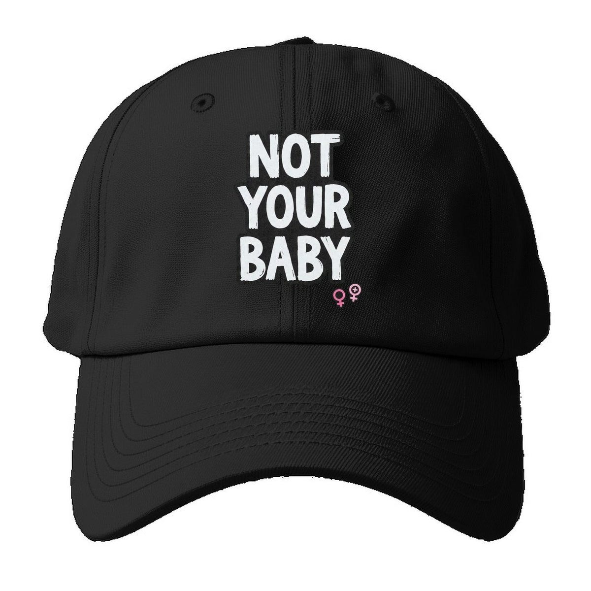 Not Your Baby Baseball Cap – Black