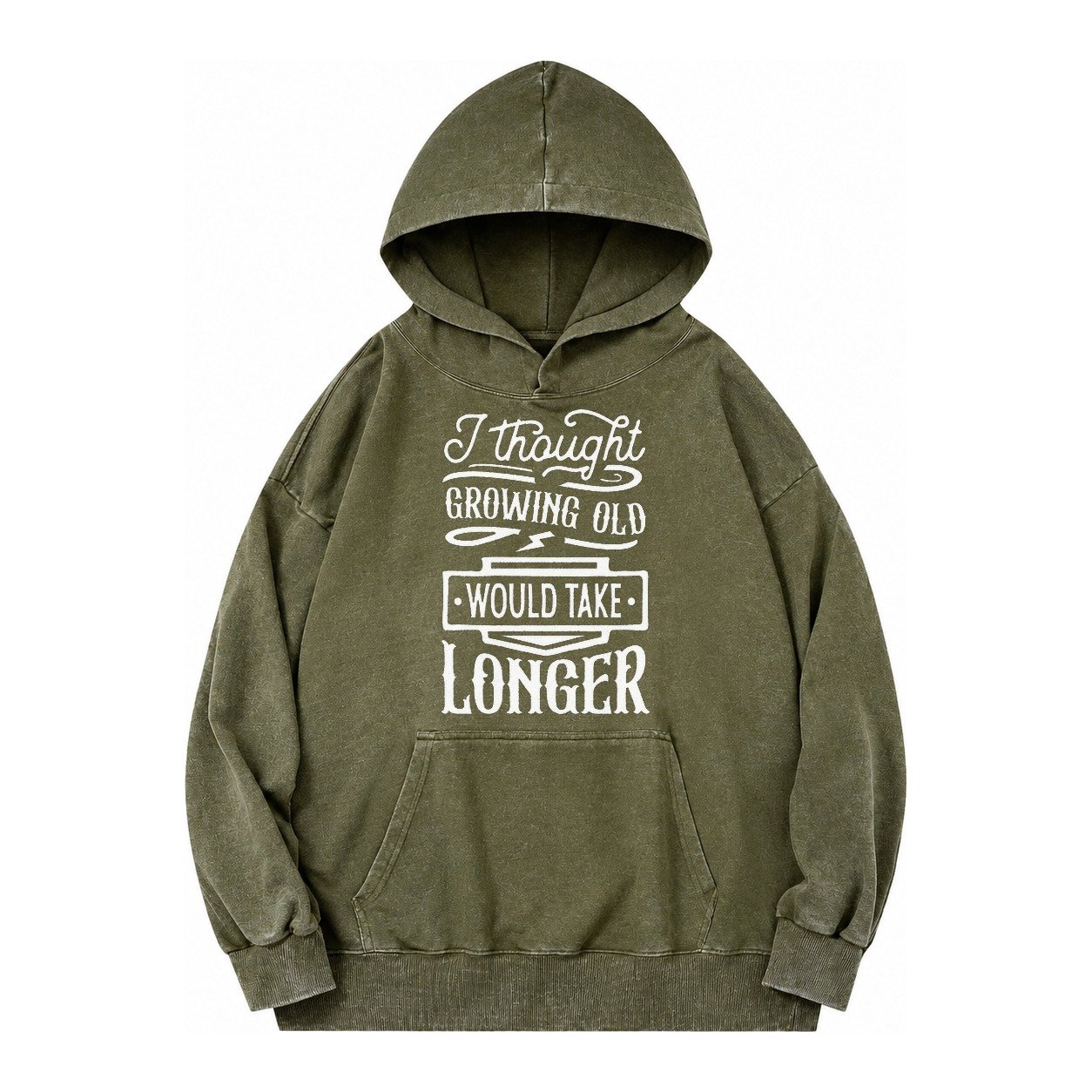 I Thought Growing Old Would Take Longer Vintage Washed Hoodie – Army Green