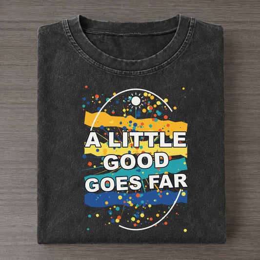 A Little Good Goes Far Colorburst Uplift Vintage T-shirt – Black