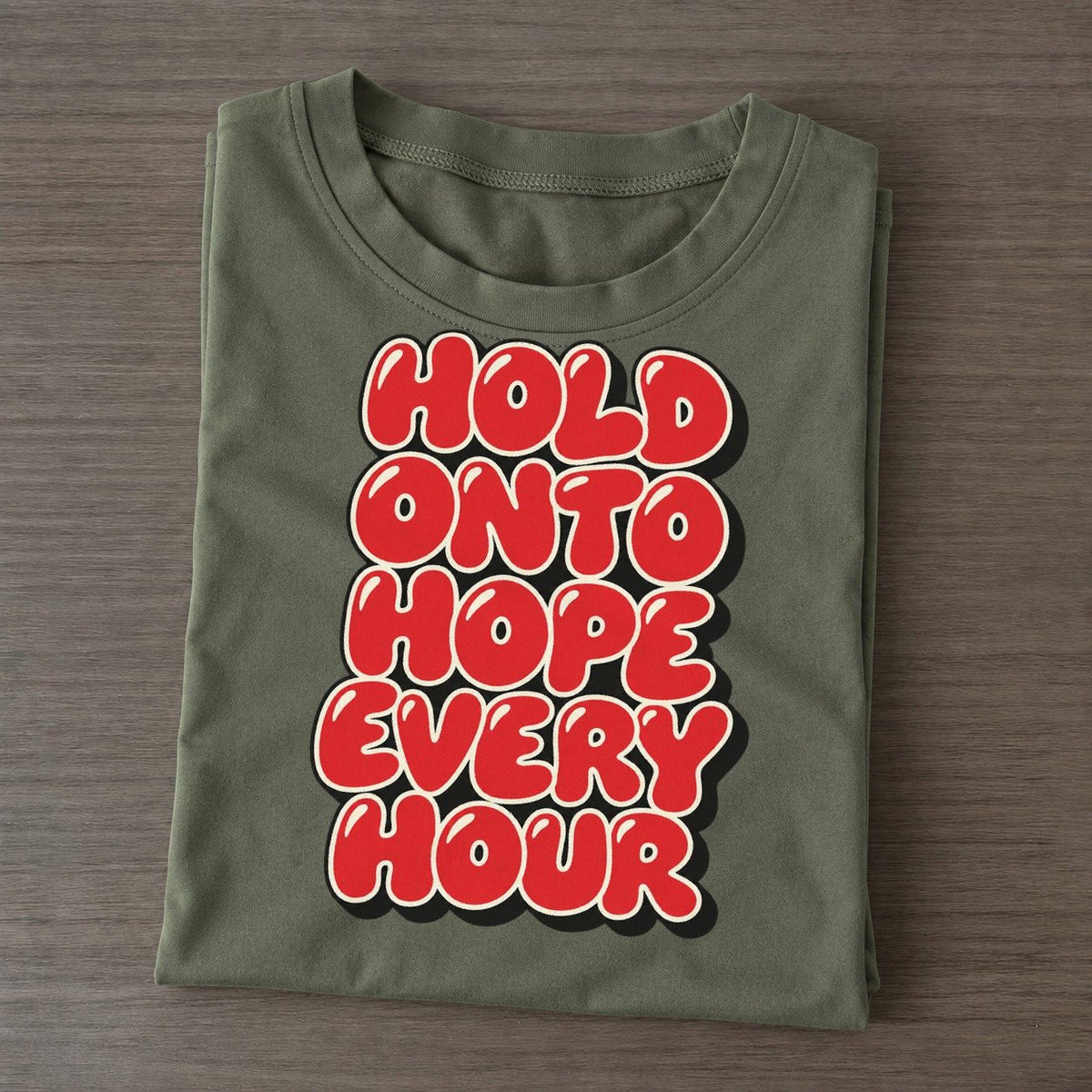 Hold Onto Hope Every Hour Sunday Puff Classic T-shirt – Army Green