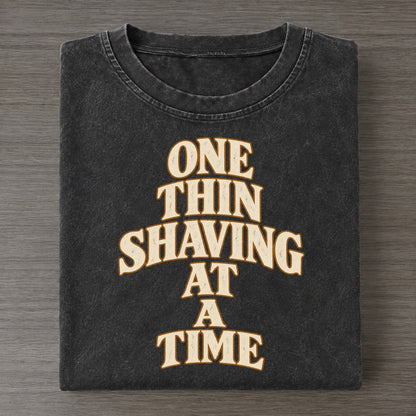 One Thin Shaving At A Time Quiet Statements Vintage T-shirt – Black