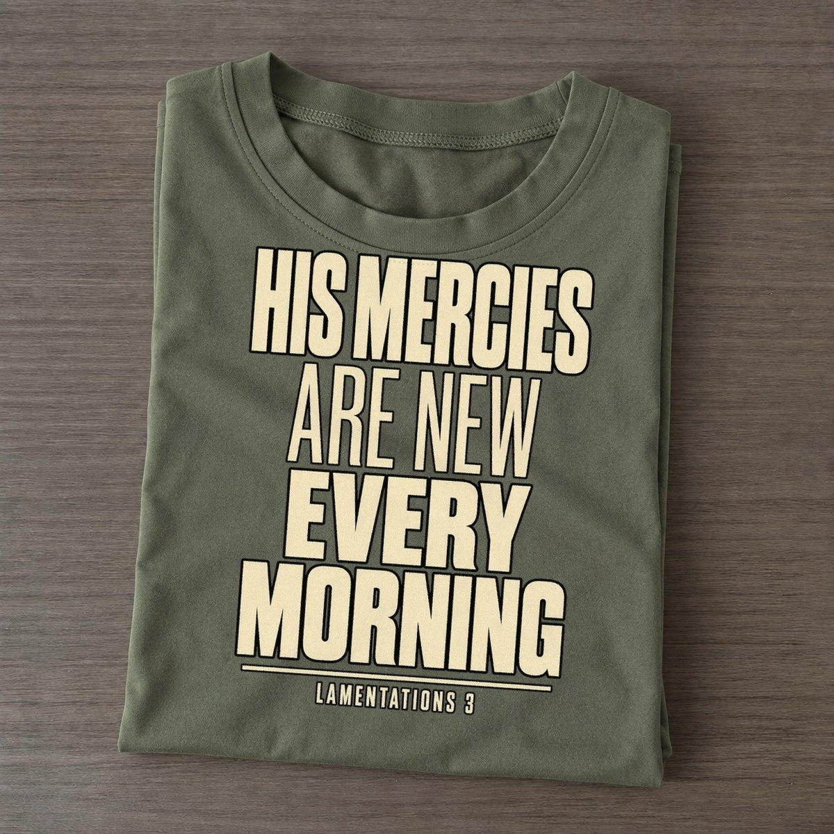 His Mercies Are New Plain Gospel Classic T-shirt – Army Green
