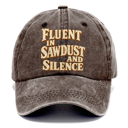 Fluent in Sawdust and Silence Handcrafted Classic Cap – Brown