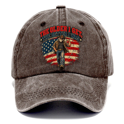 The Older I Get The Better I Was Old Man Strong Classic Cap – Brown