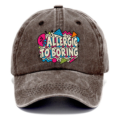 Allergic To Boring Crazy Styles Classic Cap – Brown