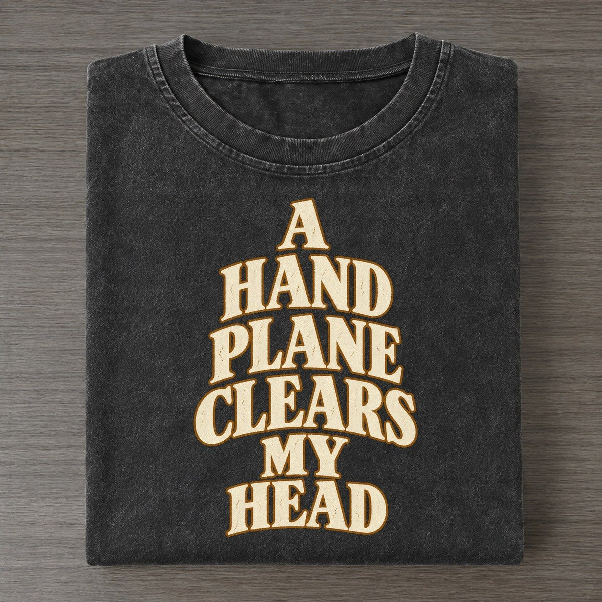 A Hand Plane Clears My Head Quiet Statements Vintage T-shirt – Black