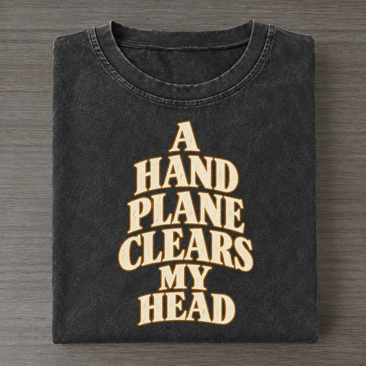 A Hand Plane Clears My Head Quiet Statements Vintage T-shirt – Black