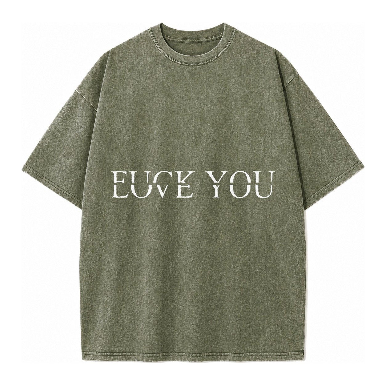 Fuck Love You Vintage T-shirt – Army Green