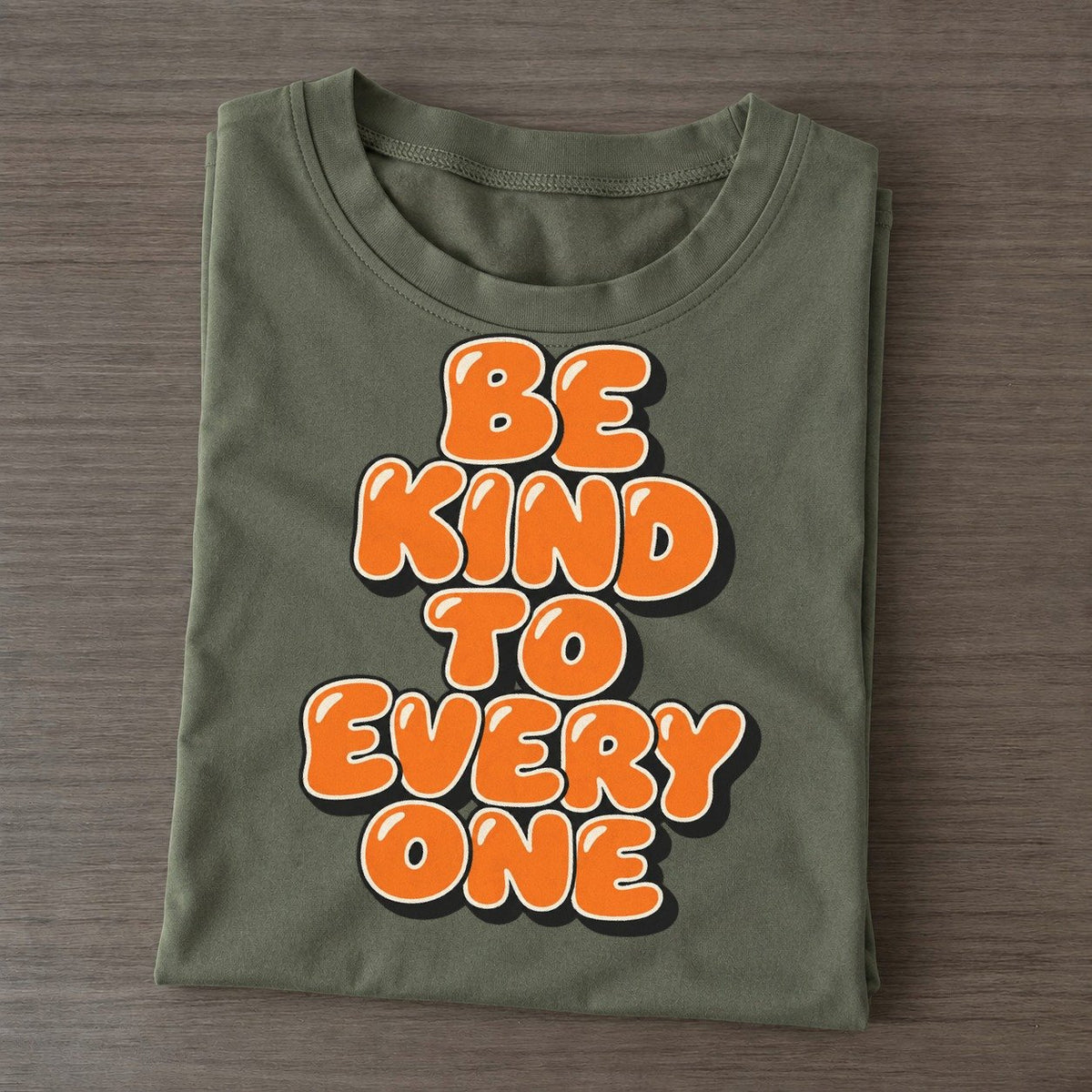 Be Kind To Every One Sunday Puff Classic T-shirt – Army Green