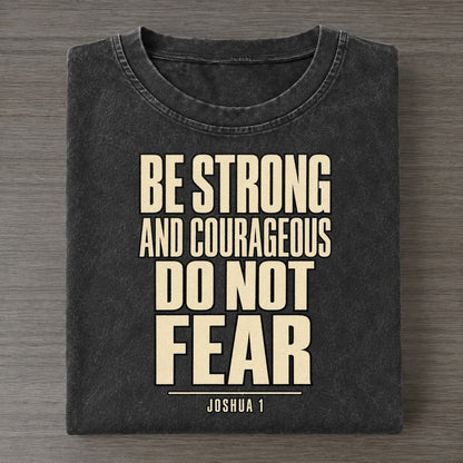 Be Strong And Courageous Plain Gospel Vintage T-shirt – Black