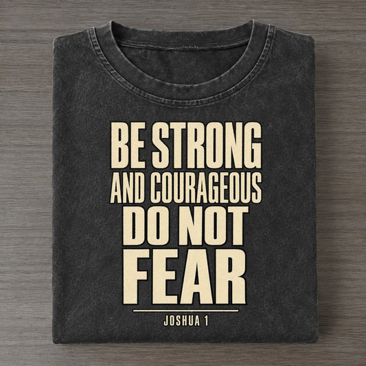 Be Strong And Courageous Plain Gospel Vintage T-shirt – Black