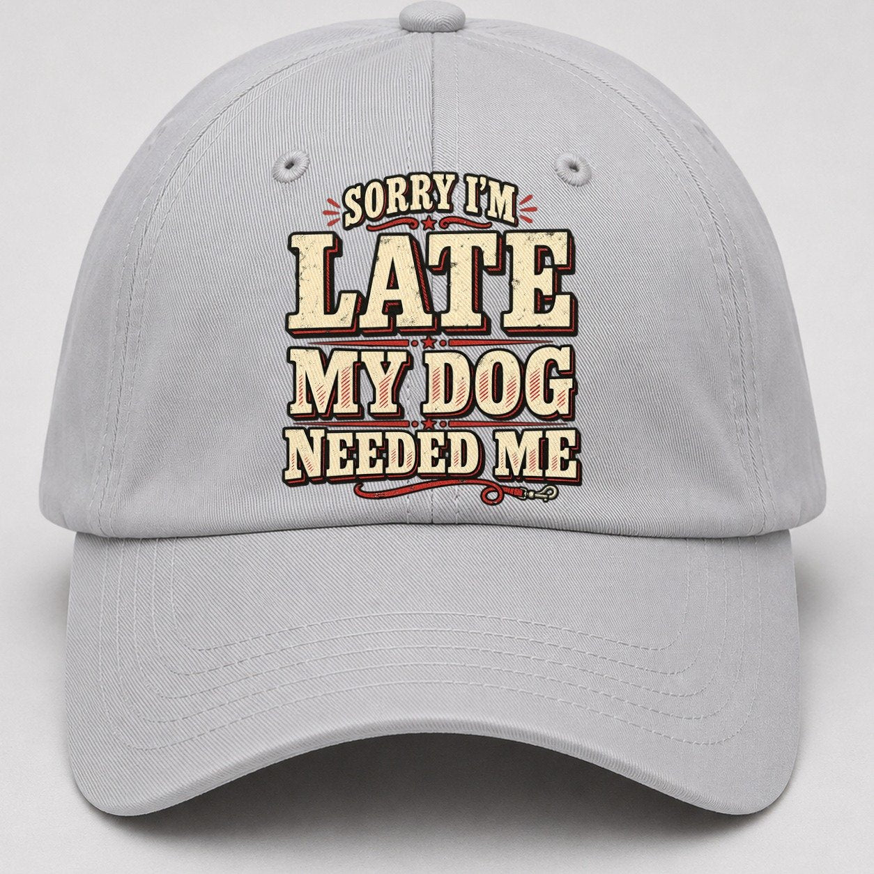 Sorry I M Late My Dog Needed Me American Wit Baseball Cap – Light Gray