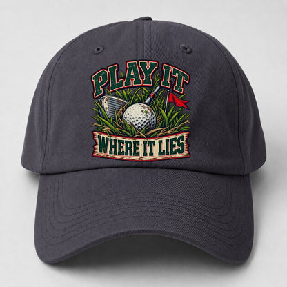 Play It Where It Lies Golf Life Baseball Cap – Urban Haze