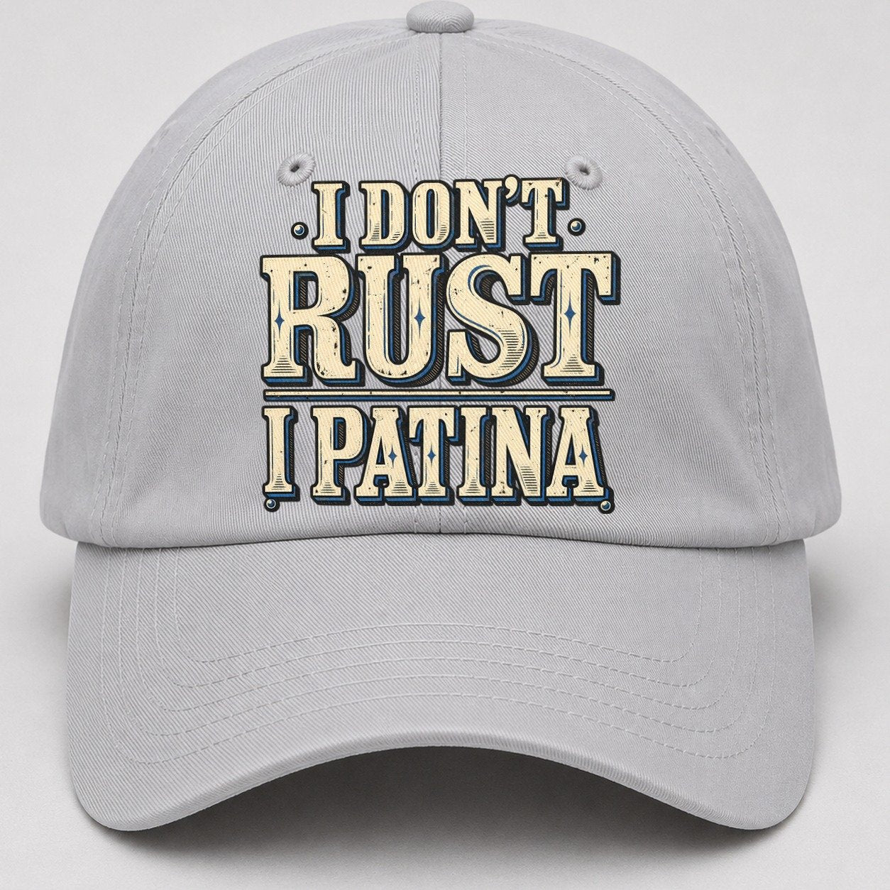 I Don T Rust I Patina American Wit Baseball Cap – Light Gray