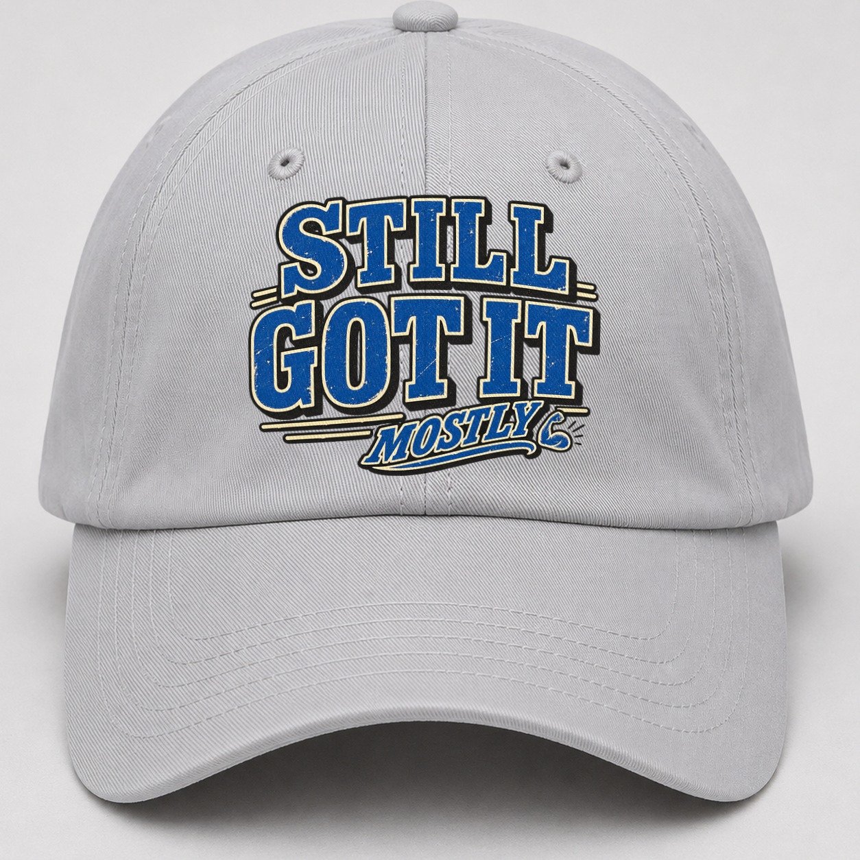 Still Got It Mostly American Wit Baseball Cap – Light Gray