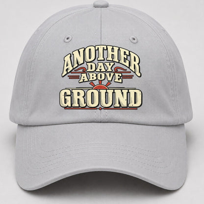 Another Day Above Ground American Wit Baseball Cap – Light Gray