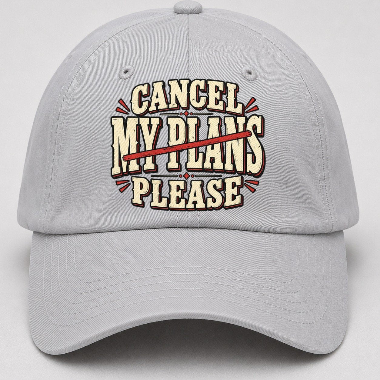 Cancel My Plans Please American Wit Baseball Cap – Light Gray
