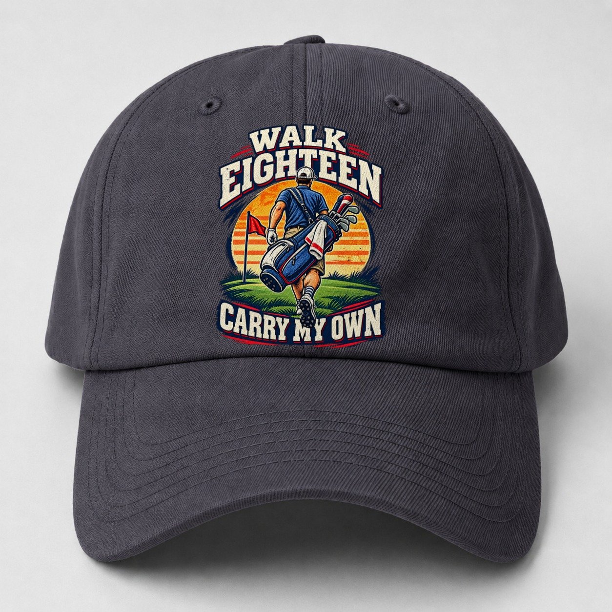 Walk Eighteen Carry My Own Golf Life Baseball Cap – Urban Haze