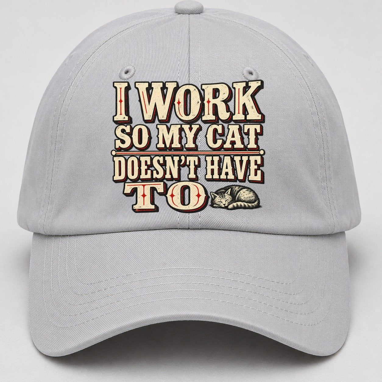 I Work So My Cat Doesn T Have To American Wit Baseball Cap – Light Gray