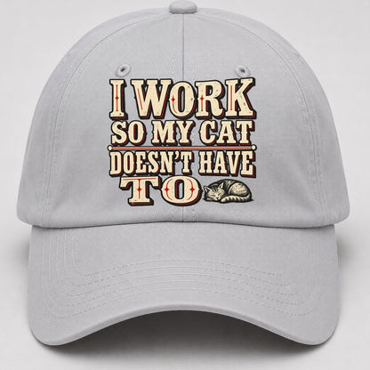 I Work So My Cat Doesn T Have To American Wit Baseball Cap – Light Gray