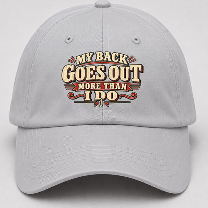 My Back Goes Out More Than I Do American Wit Baseball Cap – Light Gray
