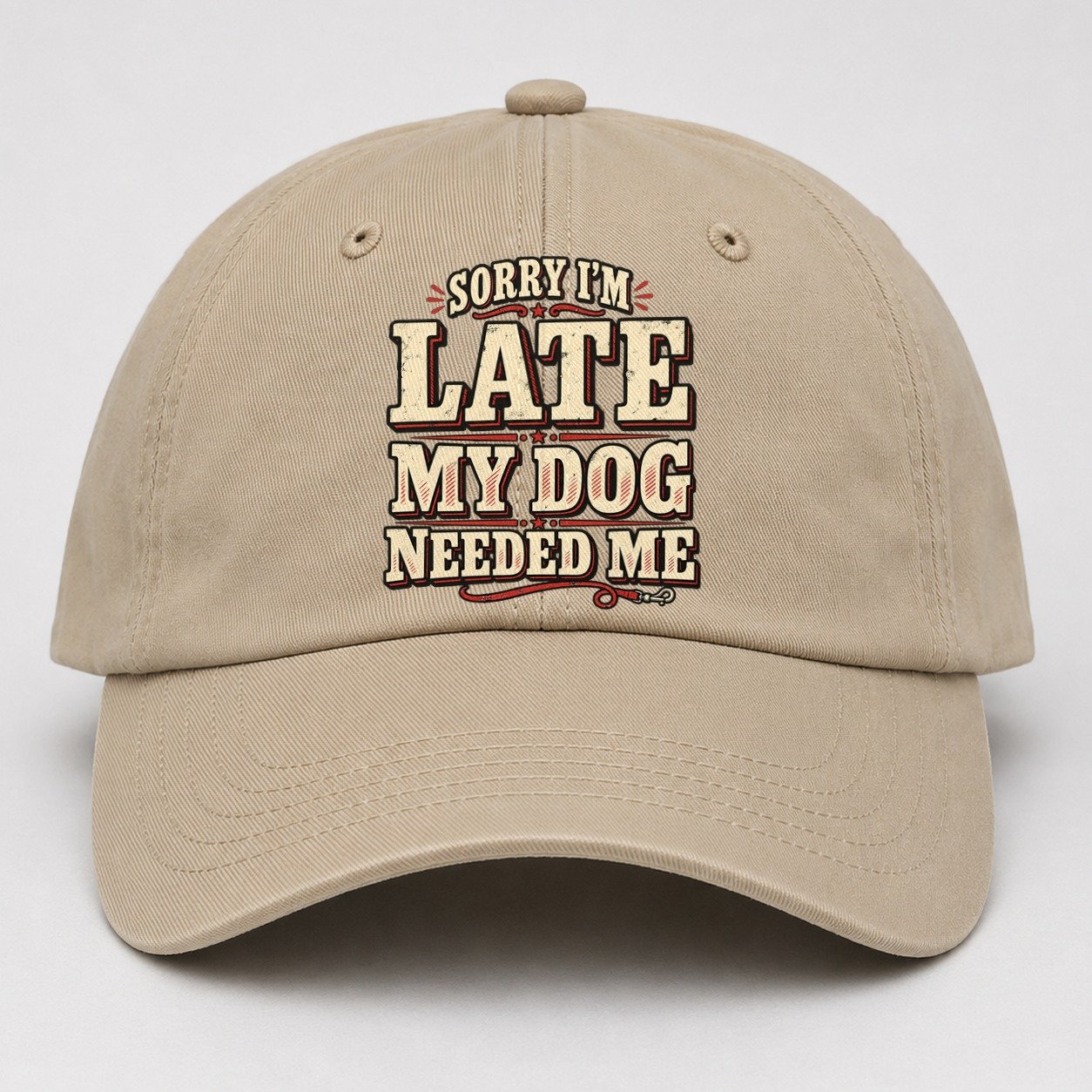 Sorry I M Late My Dog Needed Me American Wit Baseball Cap – Khaki