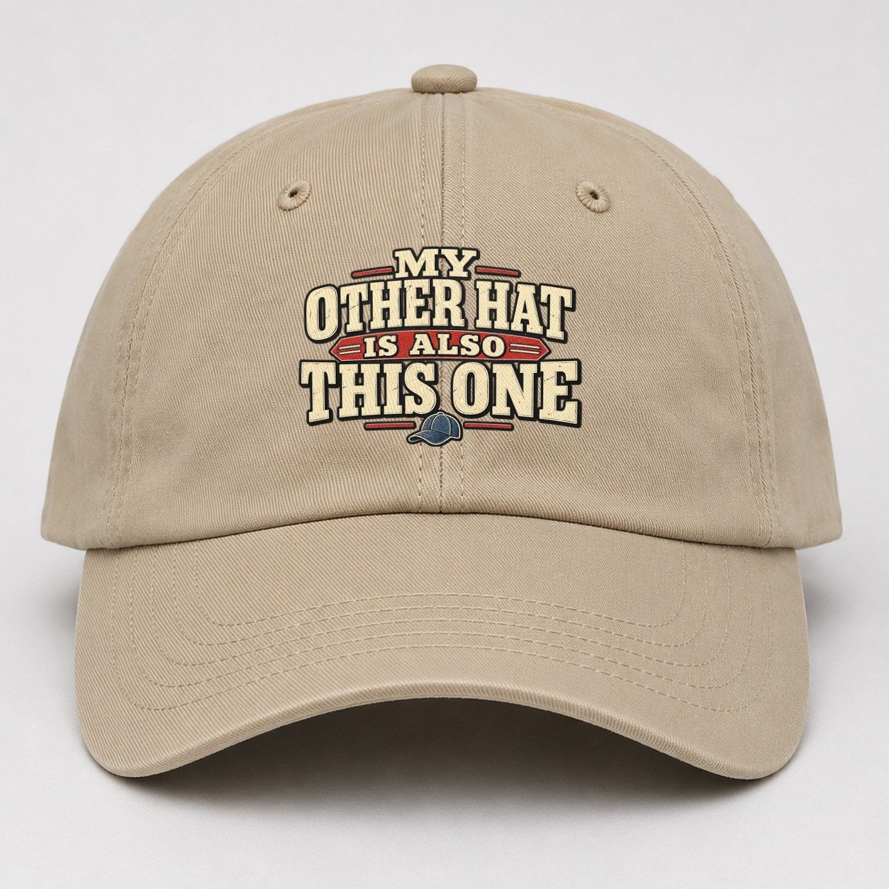 My Other Hat Is Also This One American Wit Baseball Cap – Khaki