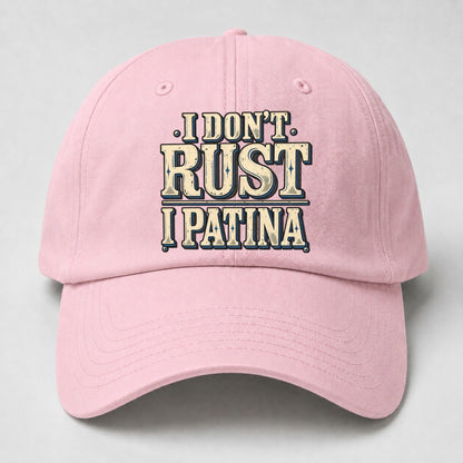 I Don T Rust I Patina American Wit Baseball Cap – Pink