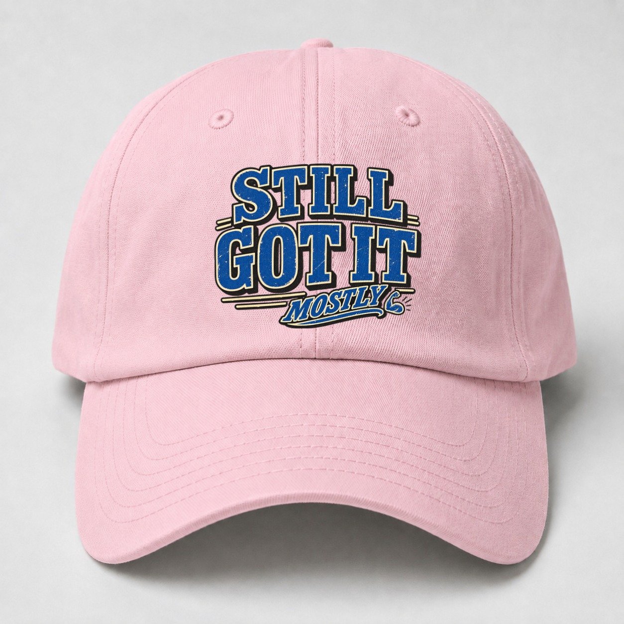 Still Got It Mostly American Wit Baseball Cap – Pink
