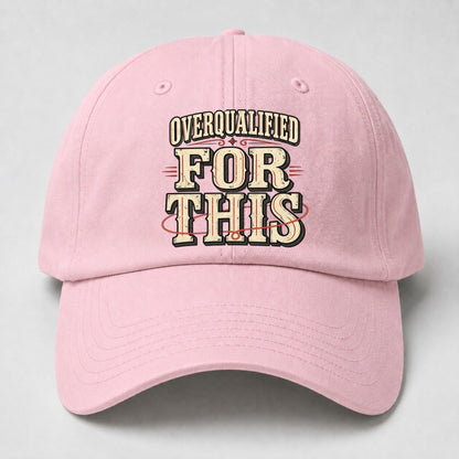Overqualified For This American Wit Baseball Cap – Pink