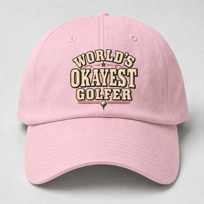 World S Okayest Golfer American Wit Baseball Cap – Pink