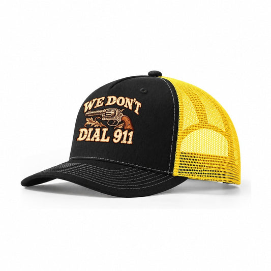 Pyrography Mark We Don't Dial 911 Trucker Hat – Black Yellow