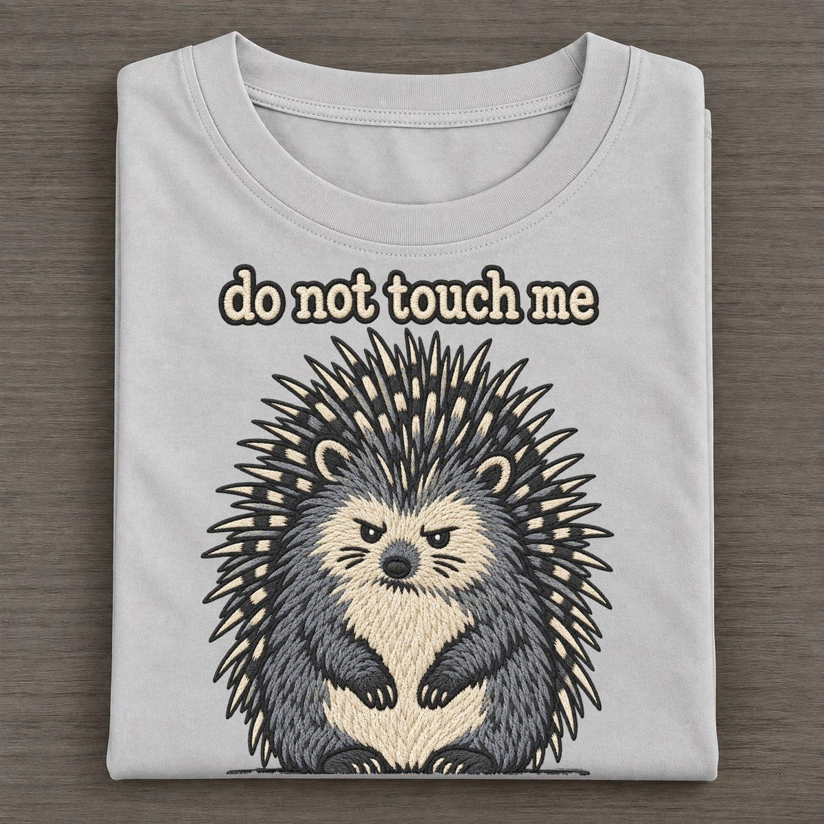 Do Not Touch Me Strongly Worded Classic T-shirt – Grey