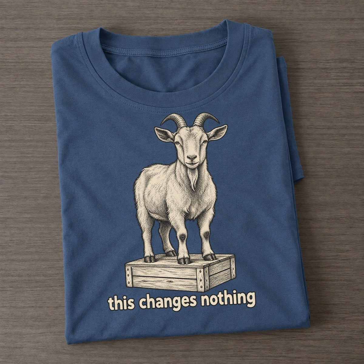 Goat This Changes Nothing Unbothered Creatures Classic T-shirt – Twilight Navy