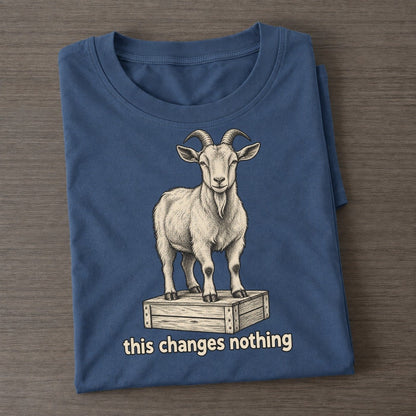 Goat This Changes Nothing Unbothered Creatures Classic T-shirt – Twilight Navy