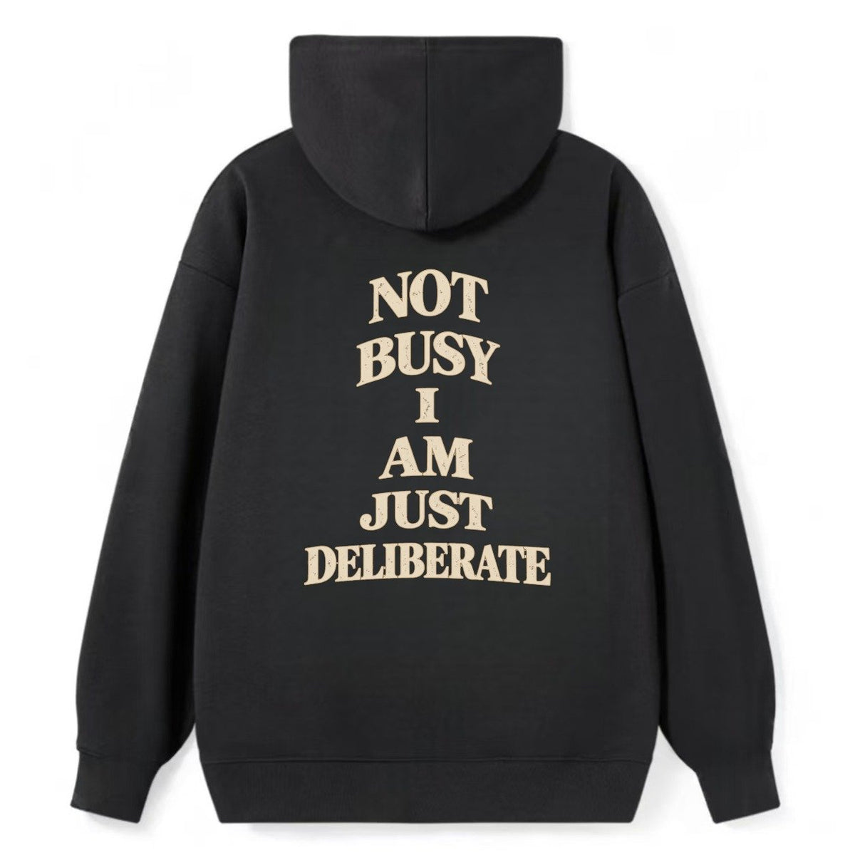 Not Busy I Am Just Deliberate Quiet Statements Classic Pullover Hoodie – Black