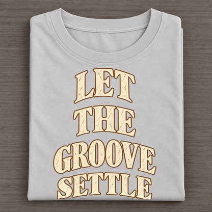 Let The Groove Settle Pastimes Companions Classic T-shirt – Grey