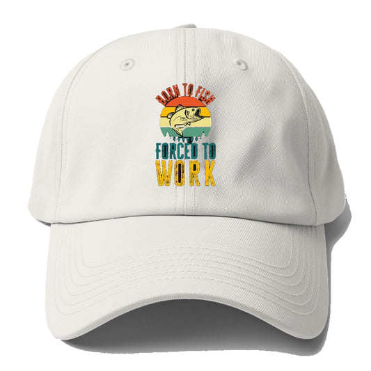 Born To Fish Forced To Work Transparent Baseball Cap – Off White