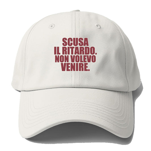 Scusa Il Ritardo Non Volevo Venire Baseball Cap – Off White