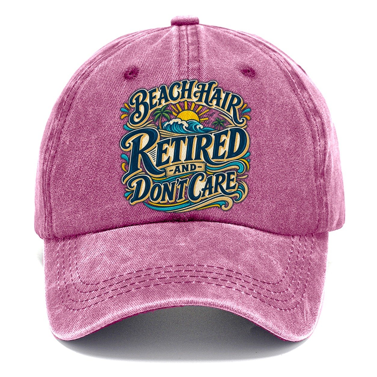 Beach Hair Retired And Don T Care Retired Living Classic Cap – Dusty Rose