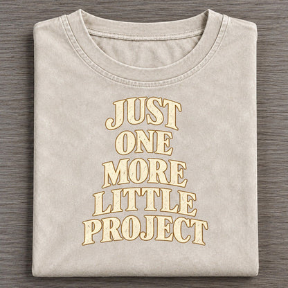Just One More Little Project Everyday Originals Vintage T-shirt – Off White