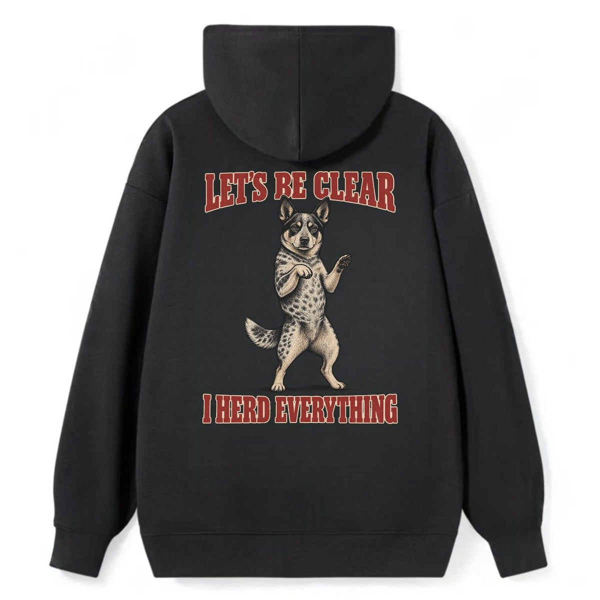 Australian Cattle Dog Dog Declarations Classic Pullover Hoodie – Black