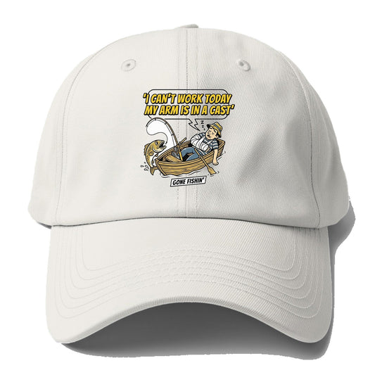 I Cant Work Today My Arm Is In A Cast Baseball Cap – Off White