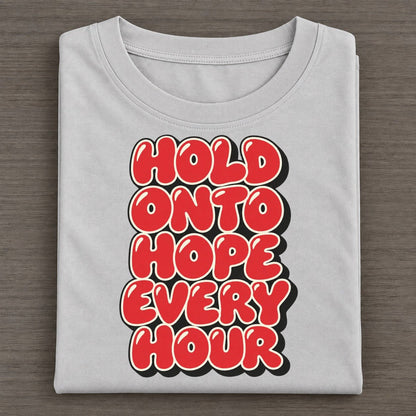 Hold Onto Hope Every Hour Sunday Puff Classic T-shirt – Grey