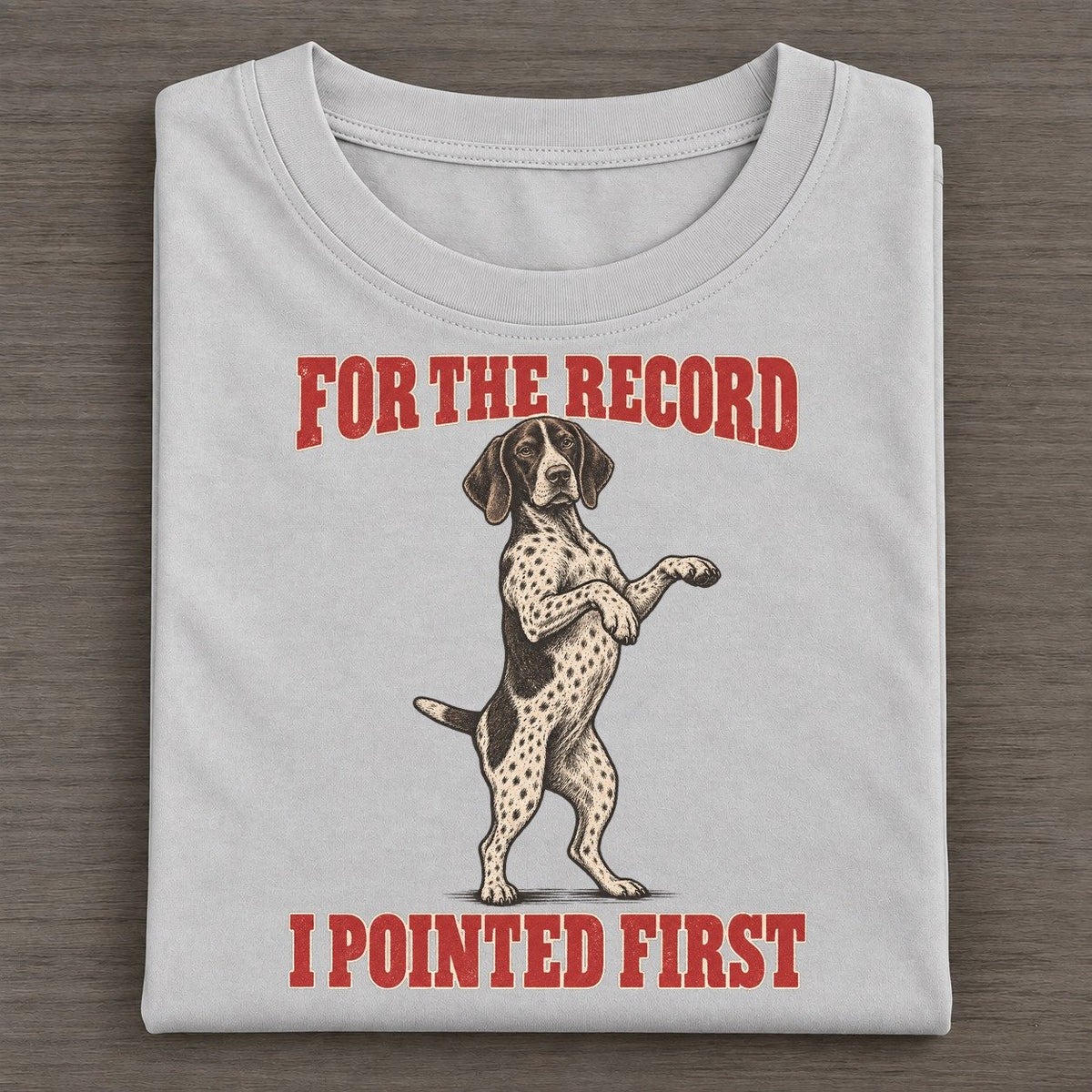 German Shorthaired Pointer Dog Declarations Classic T-shirt – Grey
